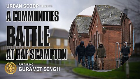 Save Our Scampton Documentary – A Community’s Fight for Justice