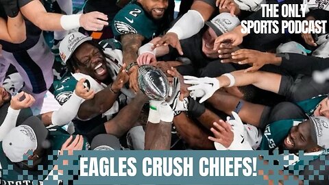 Eagles DOMINATE the Chiefs!