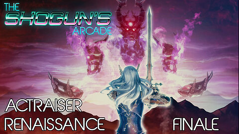 The Shogun's Arcade: ActRaiser Renaissance FINALE - Alcaleone