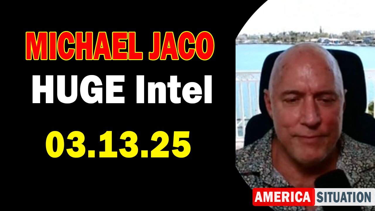 Michael Jaco HUGE Intel 03.13.25: "Lawfare Still In Action! Important Update By Michael Jaco & Raphael Conquista"