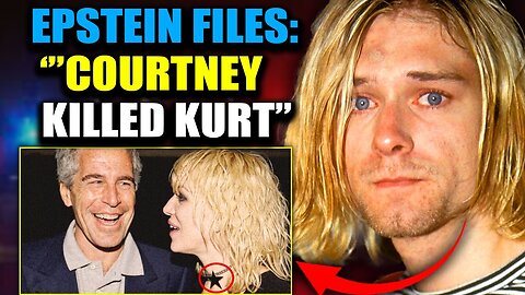 Epstein Files Reveal Courtney Love 'Murdered' Kurt Cobain To Protect Elite Pedophile Ring