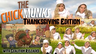 The CHICKmunks Thanksgiving | With Coalition Reloaded
