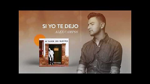 Alex Campos - Al Taller Del Maestro - Álbum Completo.