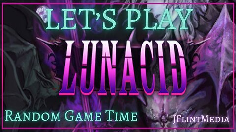 Random Game Time (Lunacid)