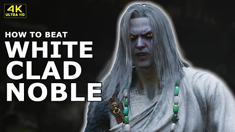 BLACK MYTH WUKONG - BEATING THE WHITECLAD NOBLE! | EASY