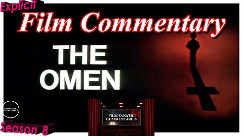 The Omen (1976) - Film Fanatic Commentary - Season 8
