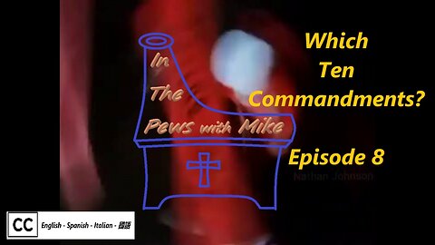 Which Ten Commandments ? - Episode 8