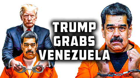 Trump Grabs Venezuela