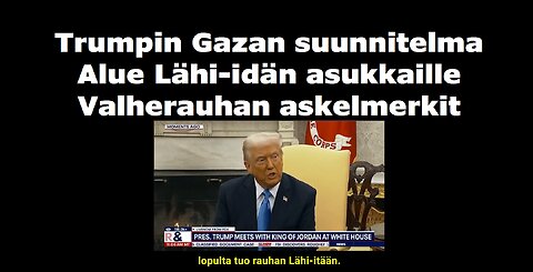 Trumpin Gazan suunnitelma Alue Lähi-idän asukkaille Valherauhan askelmerkit