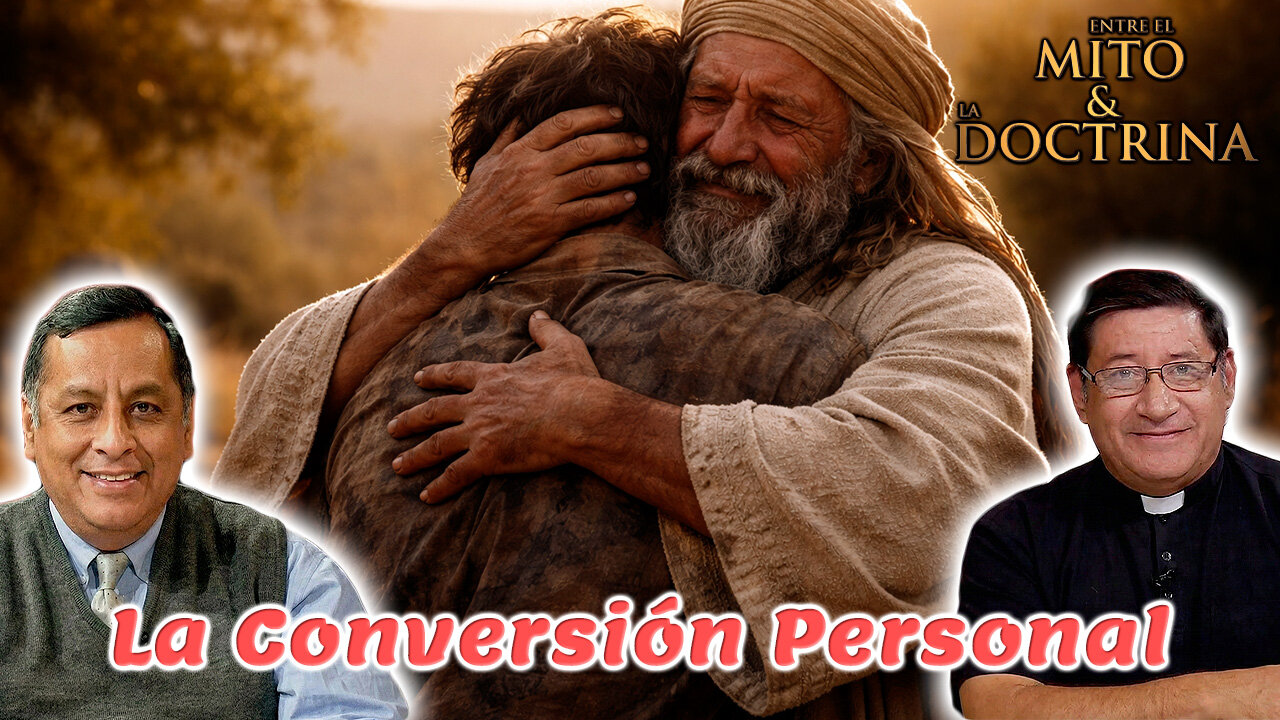 La Conversión Personal - Entre el Mito y la Doctrina