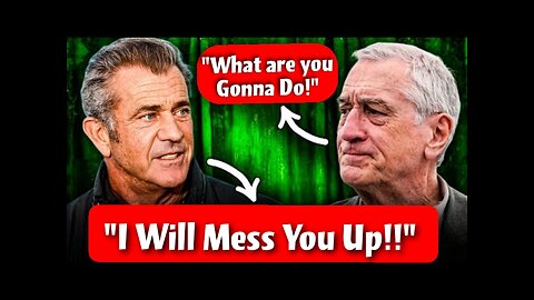 Robert DeNiro Gets INSANE MELTDOWN But Mel Gibson Put Him In His Place! | RayderMediaTV