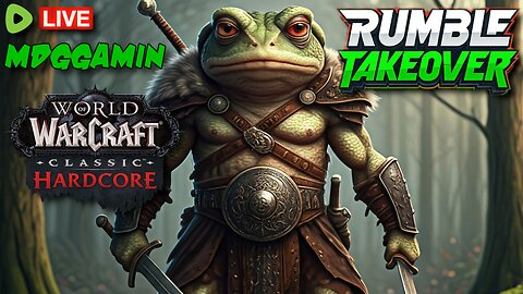 🔴LIVE - World Of Warcraft & Tarkov - The Journey of LongSchong The Ripped - #RumbleTakeover