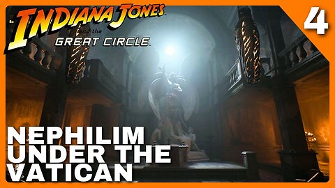 NEPHILIM Under the VATICAN | Indiana Jones and the Great Circle