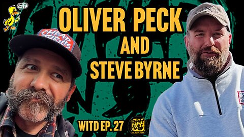 Oliver Peck & Steve Byrne (Tattooer) | What In The Duck Podcast Ep. 27