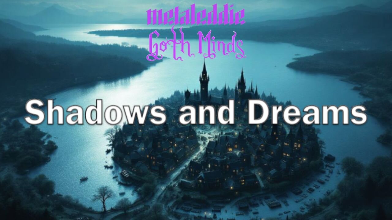Goth Minds | Shadows and Dreams