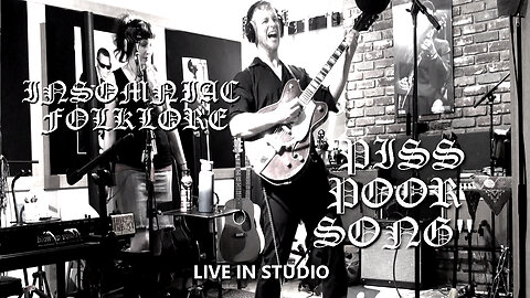 Insomnaic Folklore | Live In Studio | Piss Poor Song