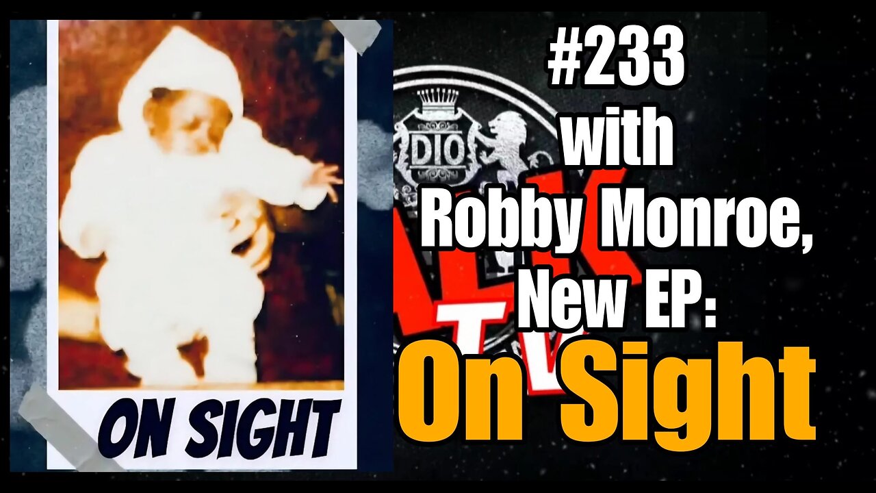 DIOTALK Episode #233 with Robby Monroe, New EP On Sight.