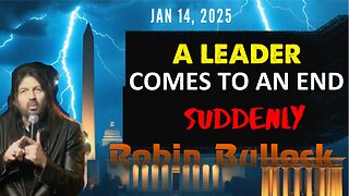 Robin Bullock: [A LEADER COMES TO AN END: PUT TO REST 2025] Powerful Prophecy! - 1/14/25