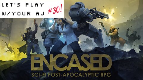 Encased - Let's Play With Your AJ #30