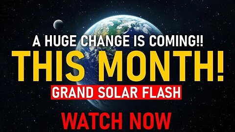 "Grand Solar Flash! Paradigm Shift: Prepare for the Unprecedented Transformation of Humanity!" (8)