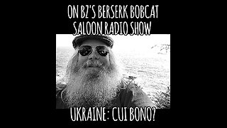 BZ's Saloon, 03.04.25; Ukraine: Cui Bono?