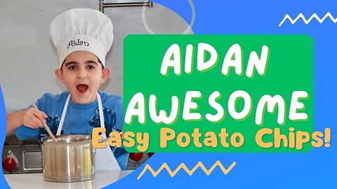 Easy Homemade Potato Chips for Kids! 🍟 Aidan Awesome’s Tasty Recipe