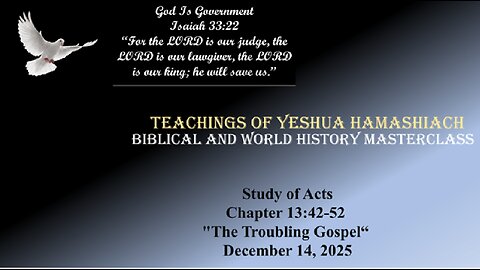 12-14-25 Study of Acts Chapter 13:42-52 "The Troubling Gospel"
