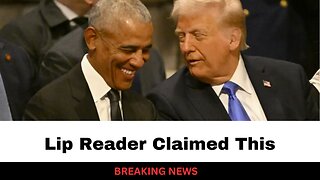 Lip Reader Reveals What Trump Told Obama