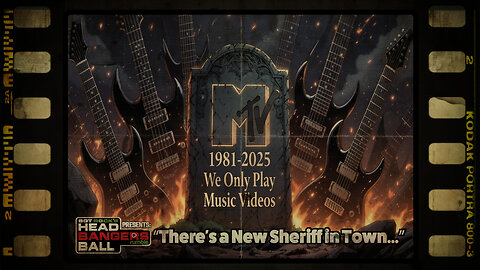 HEADBANGERS BALL-EP 128: “MTV is Officially Dead…There’s a New Sheriff in Town!”