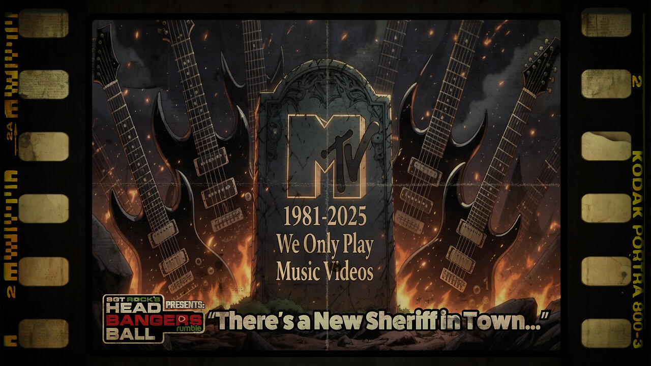 HEADBANGERS BALL-EP 128: “MTV is Officially Dead…There’s a New Sheriff in Town!”