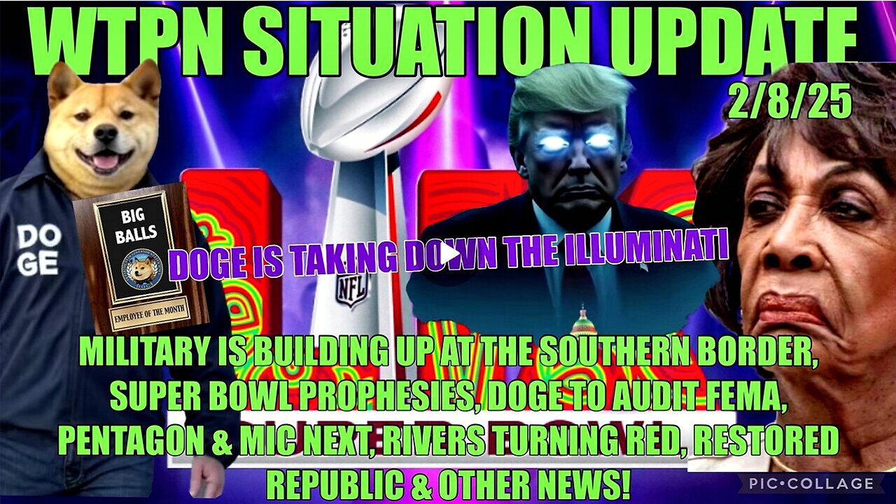 WTPN SIT/UP Super Bowl prophesies, DOGE to audit FEMA, Pentagon, MIC, & More
