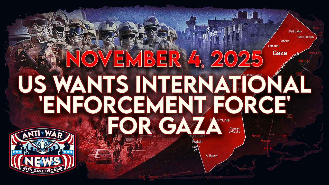 US Wants International 'Enforcement Force' for Gaza, US Prepping for Cartel War in Mexico, and More