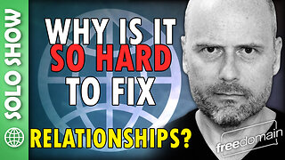 Why is It So Hard to Fix Relationships?