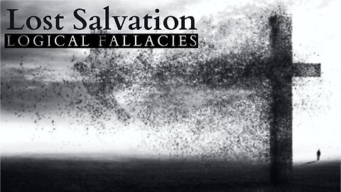 Lost Salvation Logical Fallacies | Pastor Jared Pozarnsky