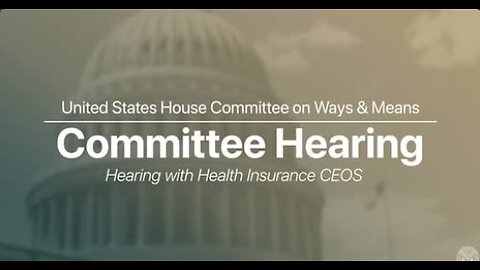 Full Committee Hearing with Health Insurance CEOs