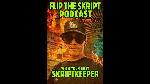 Flip The Skript Ep#257