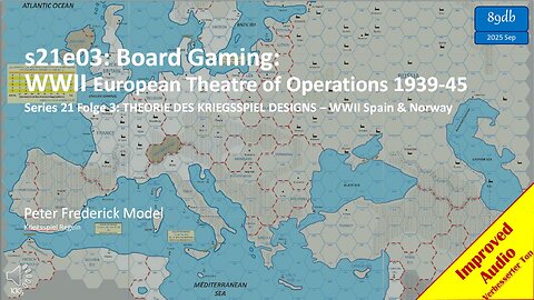 s21e03: Board Gaming: Spain - WWII European Theatre of Operations 1939-45