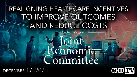 Realigning Healthcare Incentives to Improve Outcomes and Reduce Costs