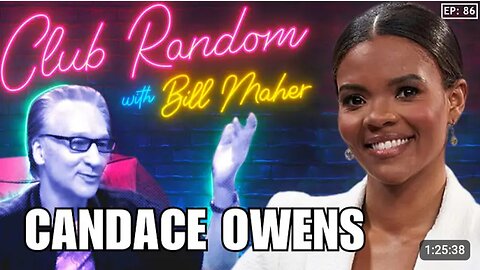 Candace Owens | Club Random with Bill Maher Spat!