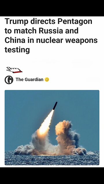 Trump directs Pentagon to increase Nuclear testing