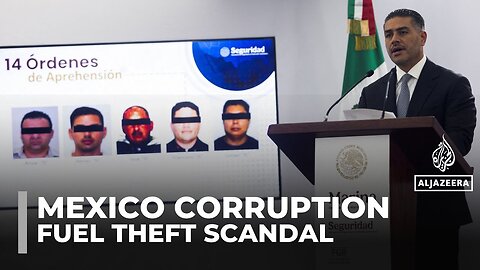 Mexico arrests high-level officials involved in major fuel theft scandal