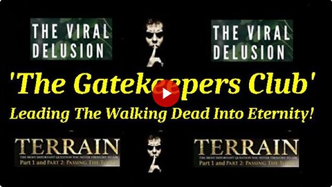 Who is 'The Gatekeepers Club' aká the Controlled Opposition PRO 'Virus' Psyop Club?