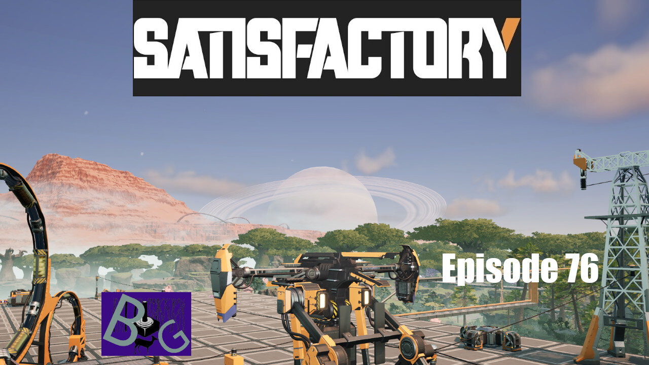 Satisfactory 1.0 Playthrough Episode 76 (pt 1)