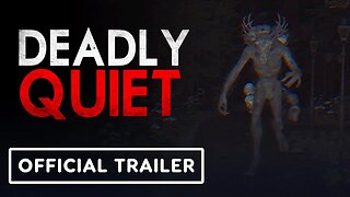 Deadly Quiet - Official Reveal Trailer