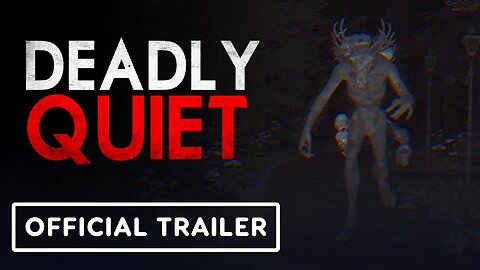 Deadly Quiet - Official Reveal Trailer