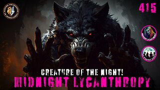 Werewolf! FT Doctor Dennis Carroll