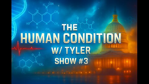 The Truth About the Sun and How It Impacts Your Health | The Human Condition w/ Tyler | Show #3