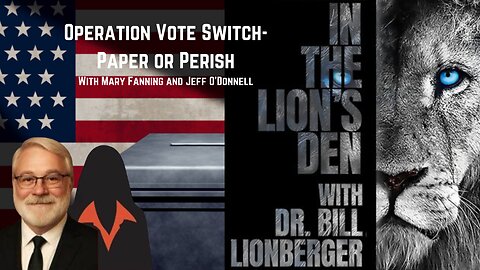 In the Lions Den - Operation Vote Switch- Paper or Perish