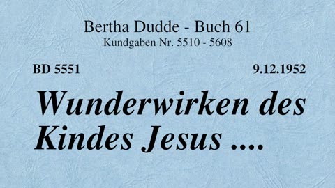 BD 5551 - WUNDERWIRKEN DES KINDES JESUS ....