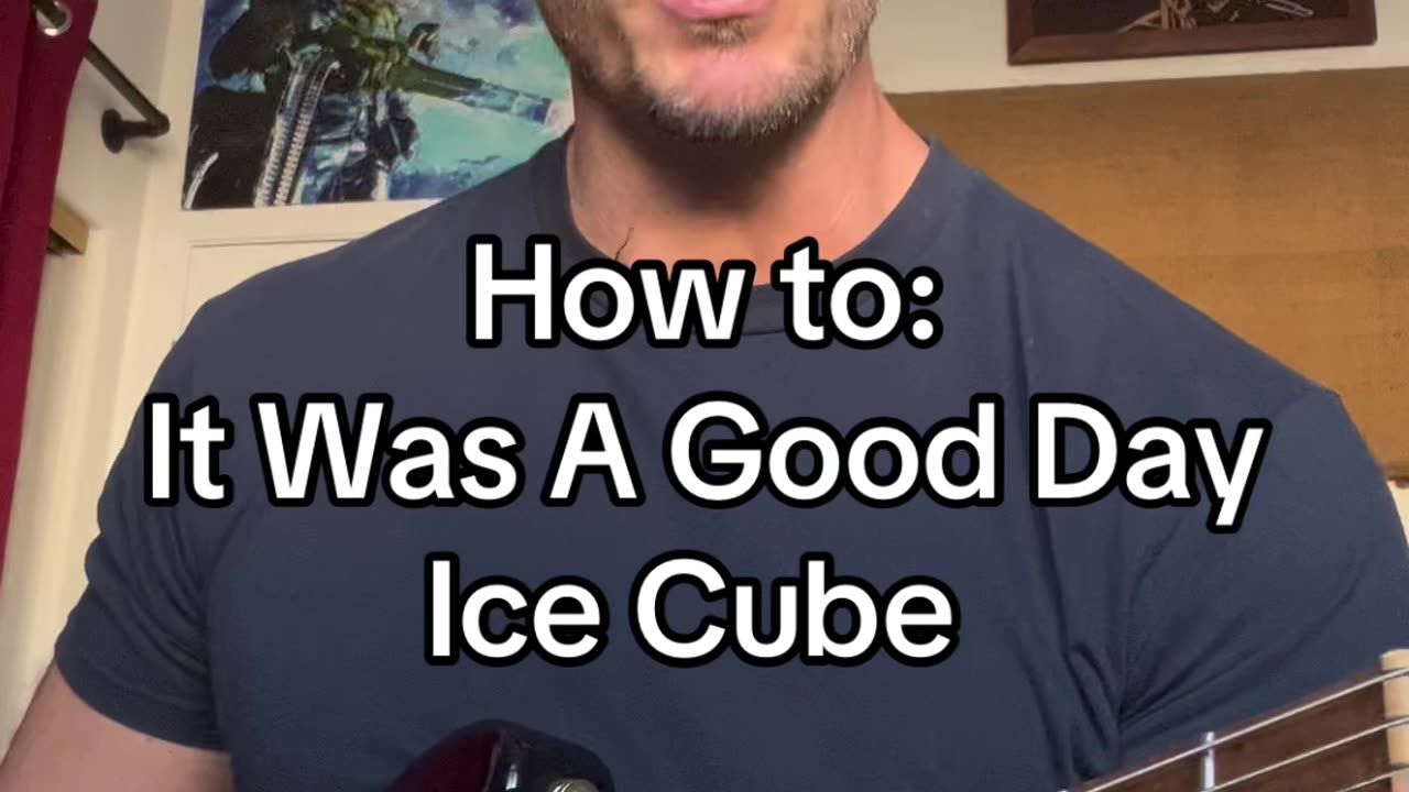 How to play: It Was A Good Day - Ice Cube